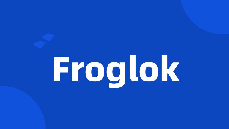 Froglok