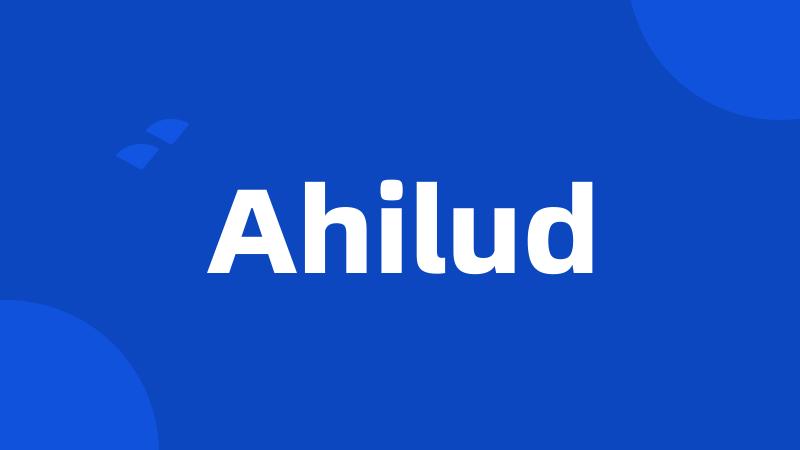 Ahilud