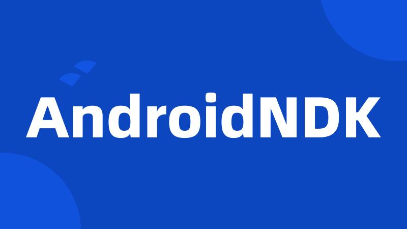 AndroidNDK