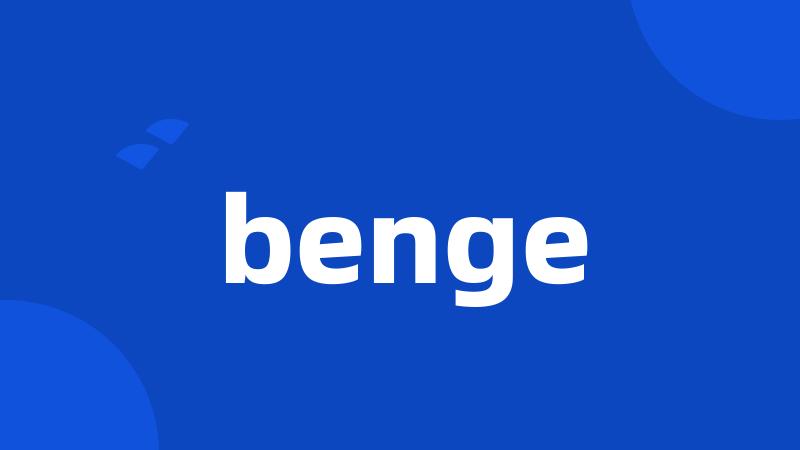 benge