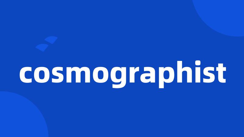 cosmographist