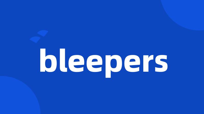 bleepers