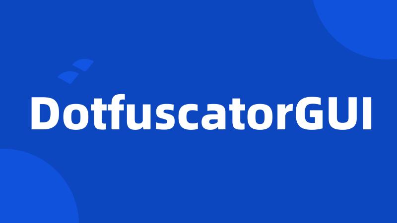 DotfuscatorGUI