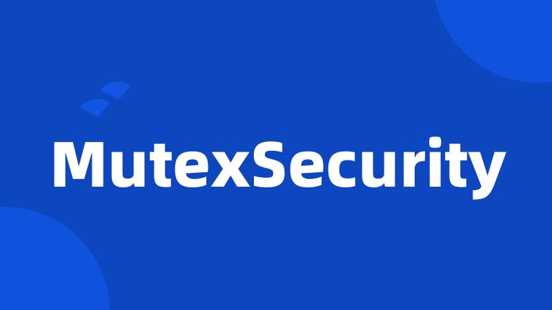 MutexSecurity