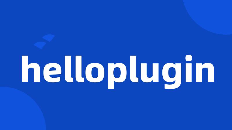 helloplugin