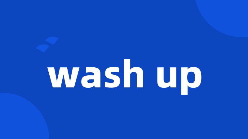 wash up