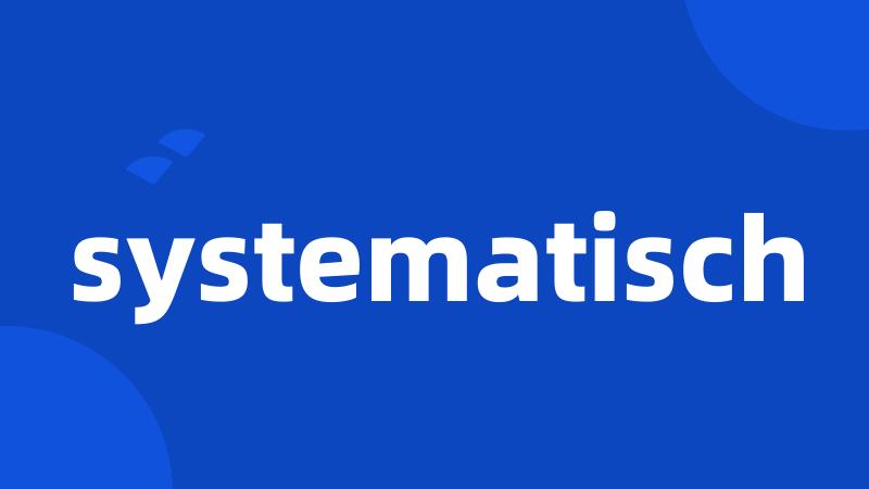 systematisch