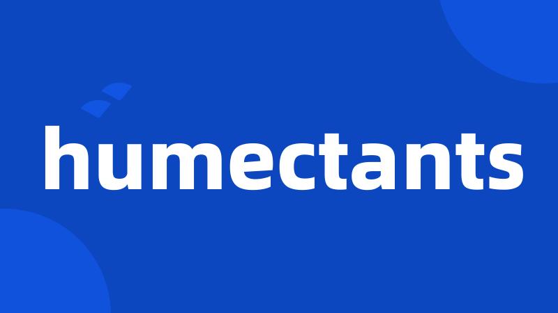 humectants