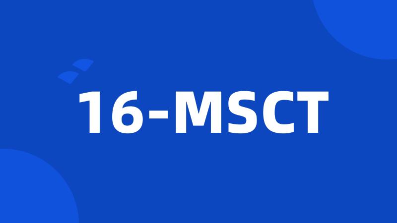 16-MSCT