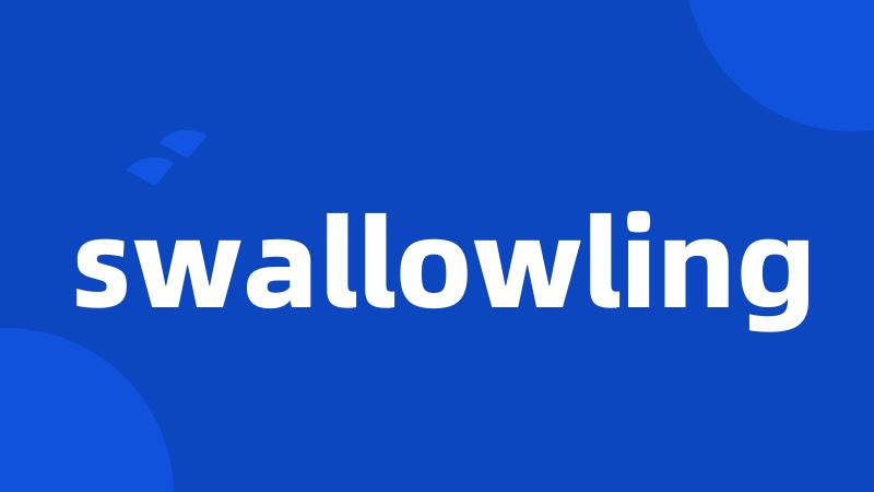 swallowling