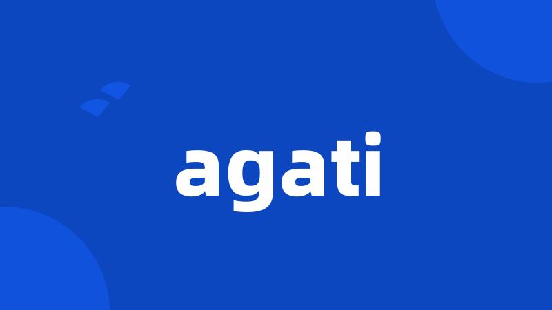 agati