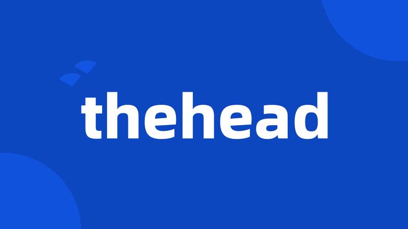 thehead