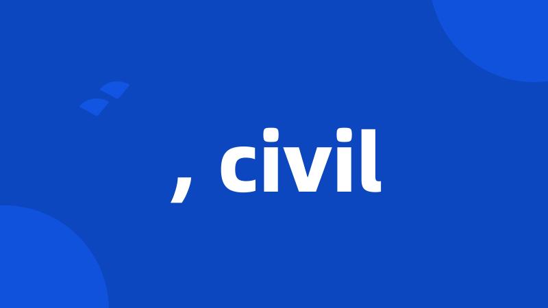 , civil