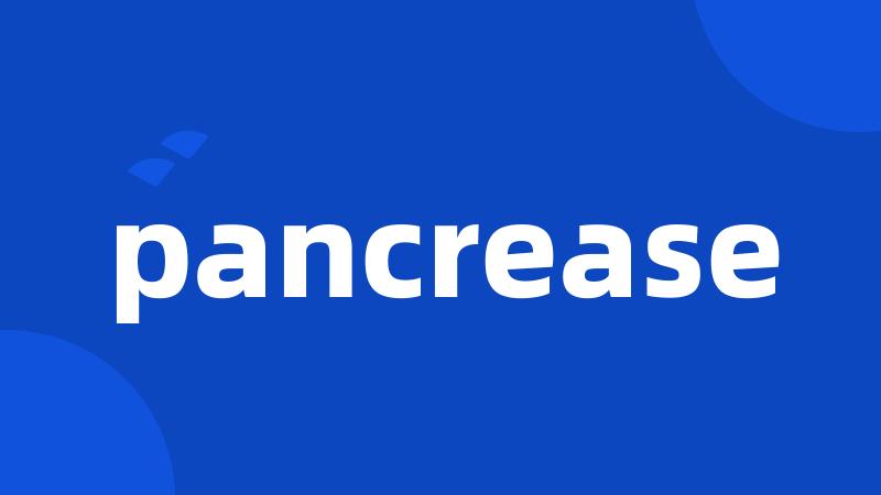 pancrease