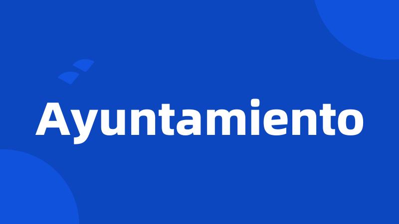 Ayuntamiento