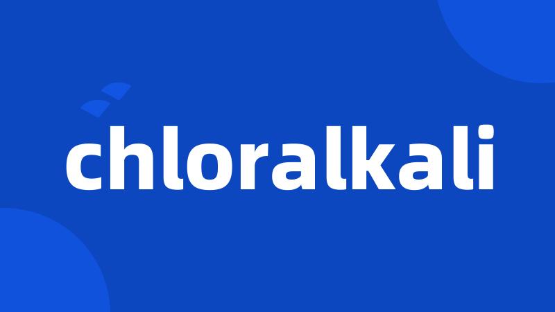 chloralkali