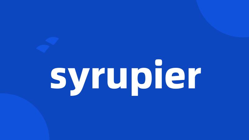 syrupier