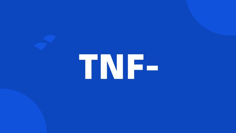 TNF-