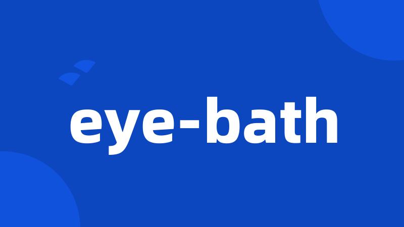 eye-bath