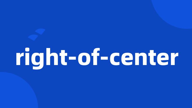 right-of-center