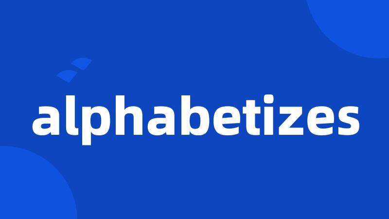 alphabetizes