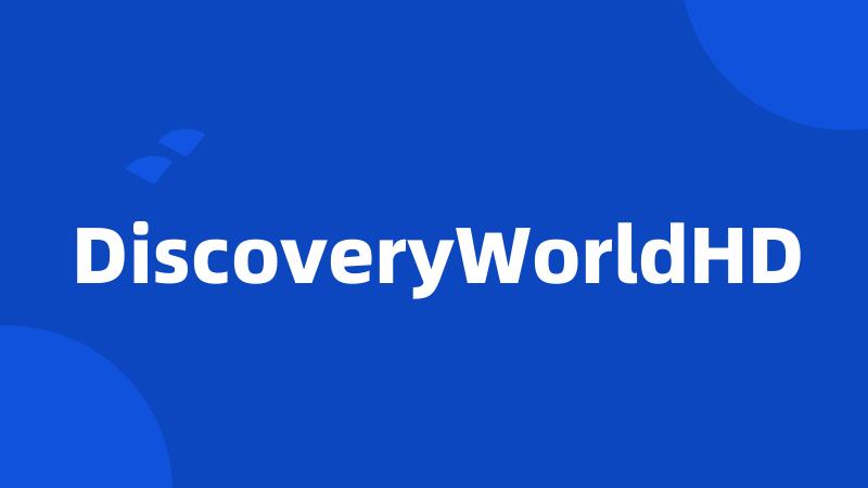 DiscoveryWorldHD