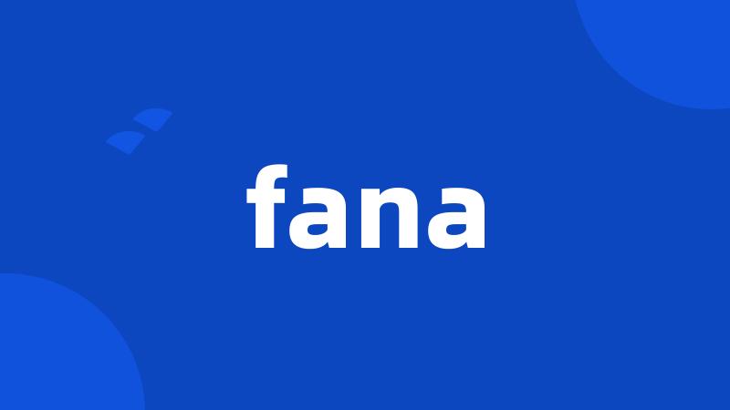 fana