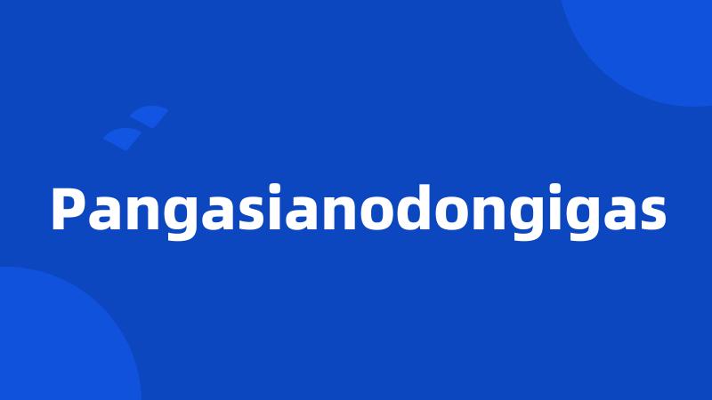 Pangasianodongigas