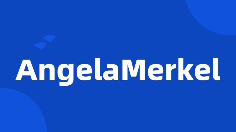 AngelaMerkel