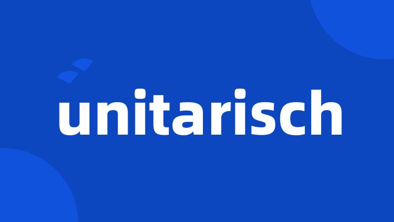 unitarisch