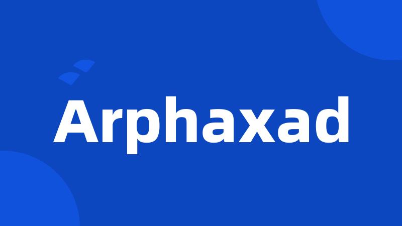 Arphaxad