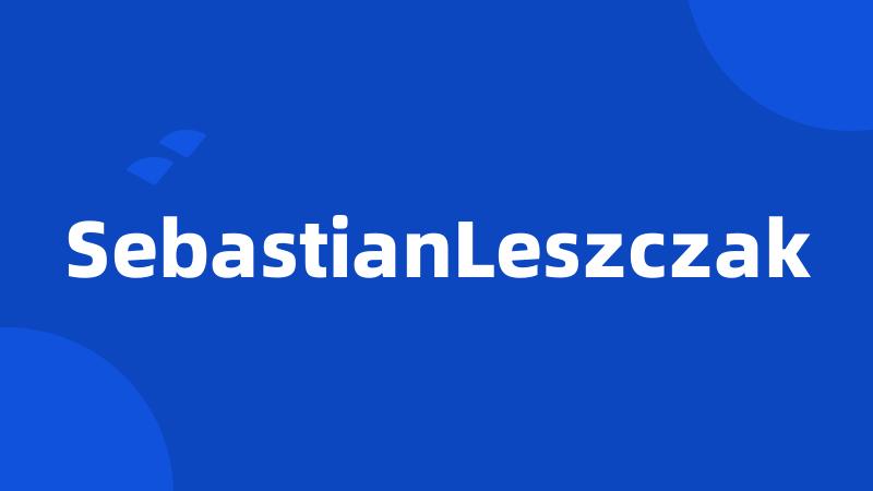 SebastianLeszczak