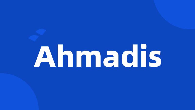 Ahmadis