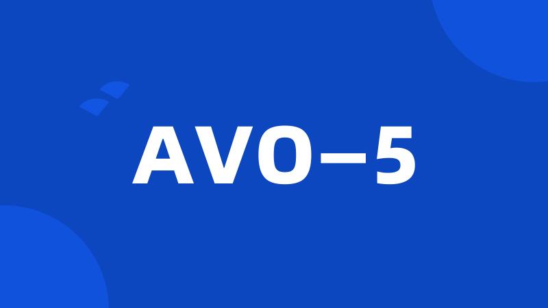 AVO—5