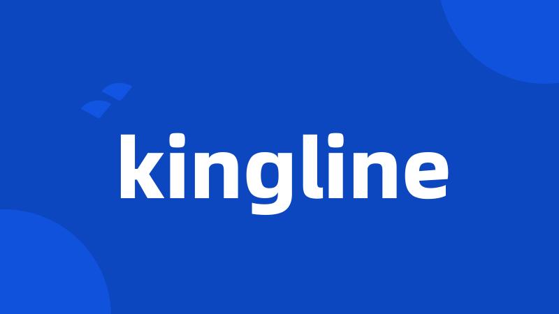 kingline