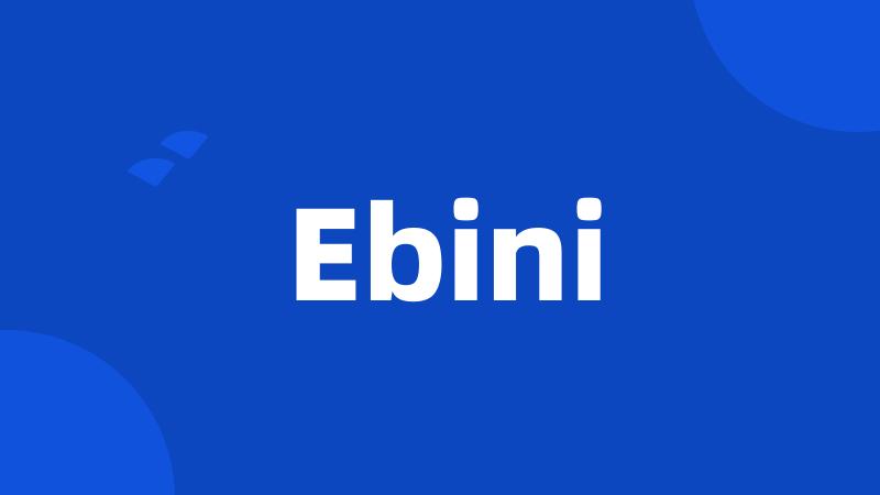 Ebini