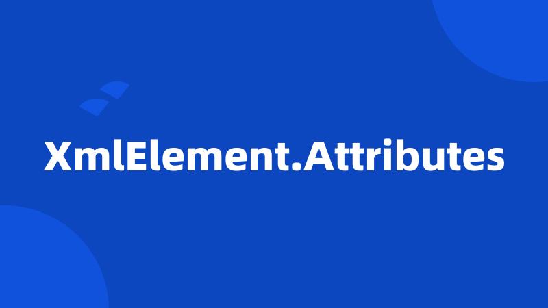 XmlElement.Attributes