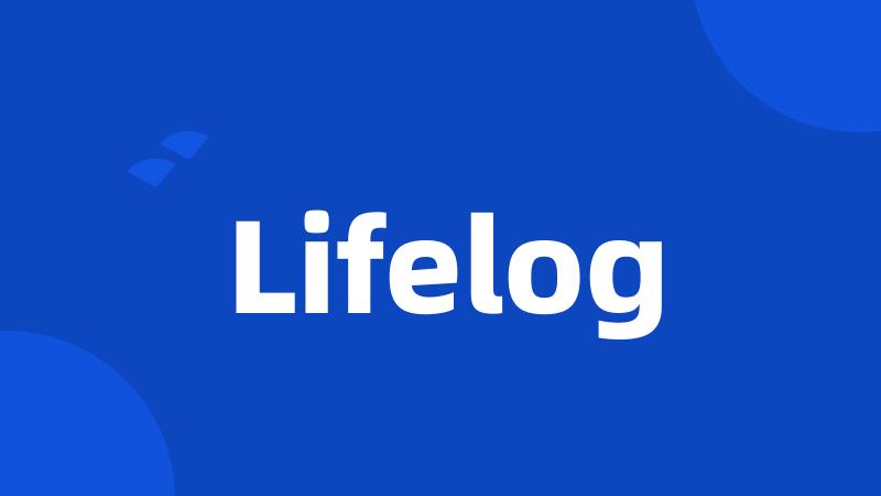 Lifelog