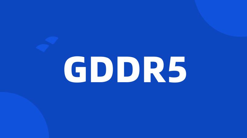 GDDR5