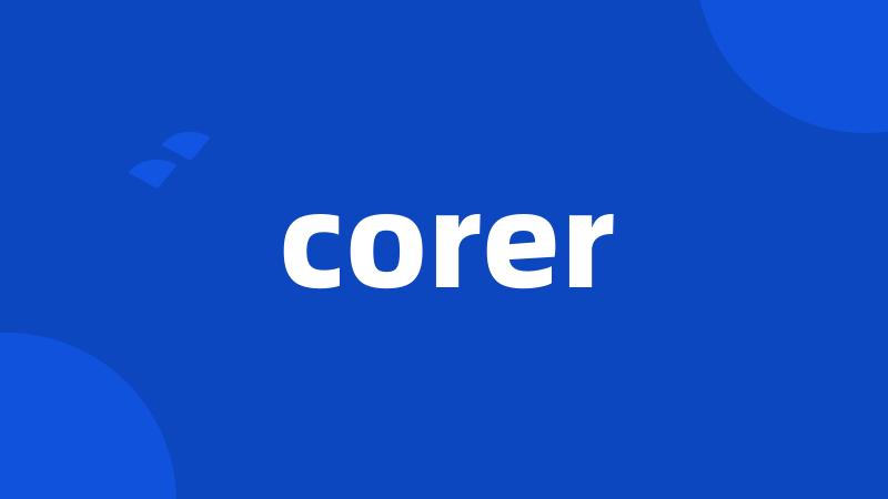 corer