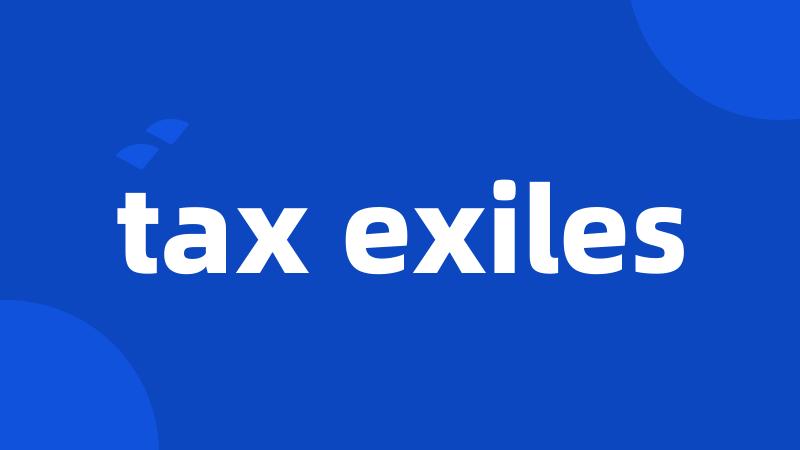 tax exiles