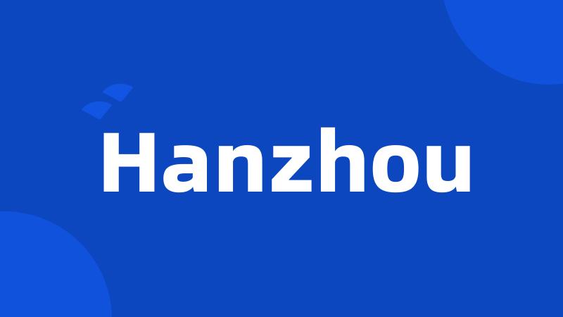 Hanzhou