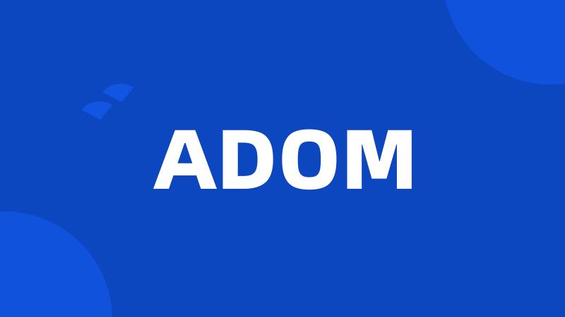 ADOM