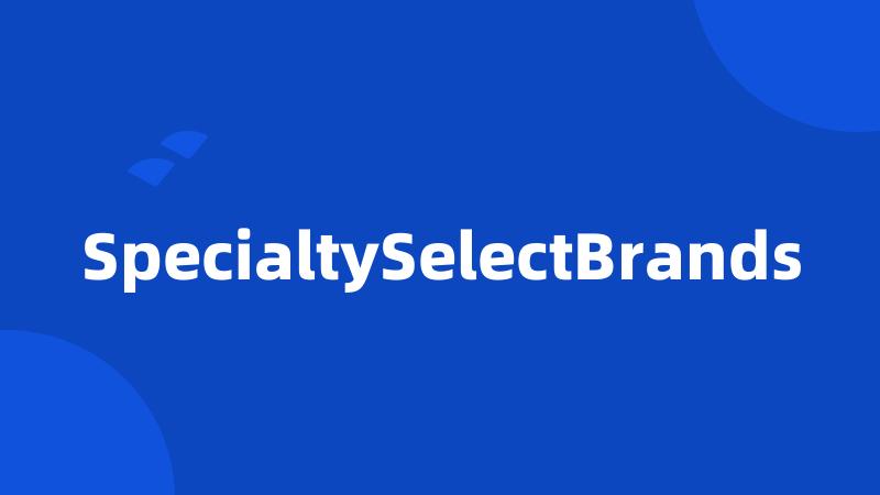 SpecialtySelectBrands