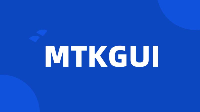 MTKGUI