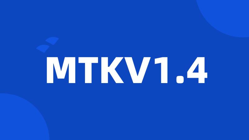 MTKV1.4