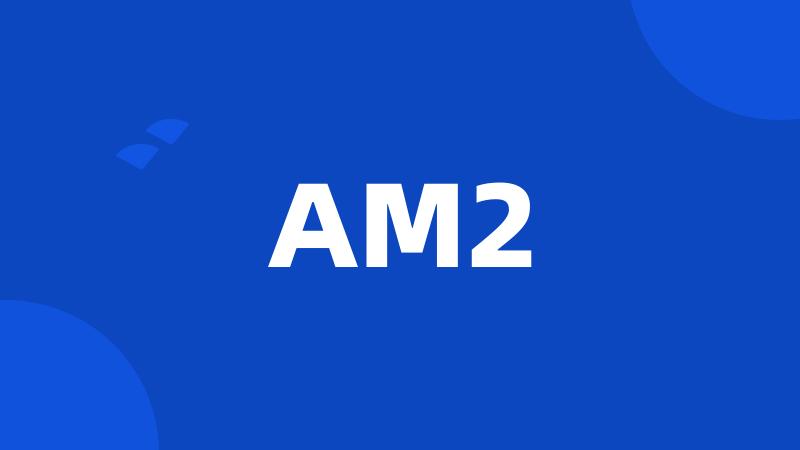 AM2