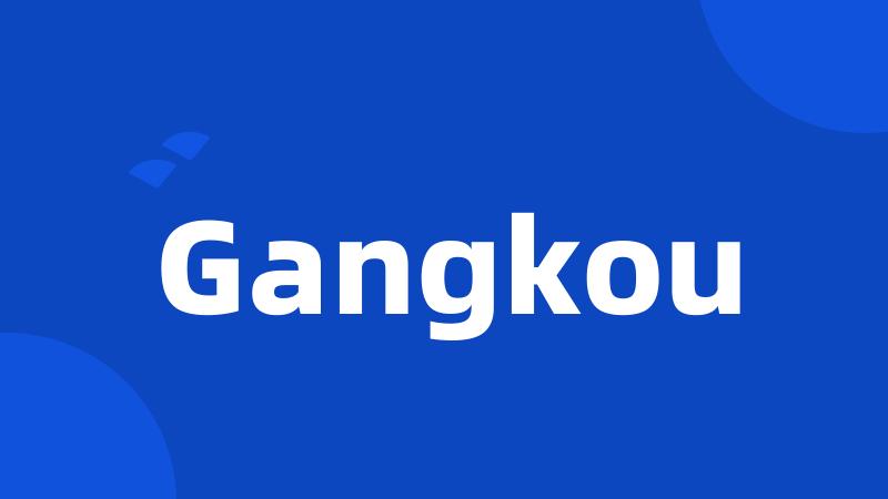 Gangkou