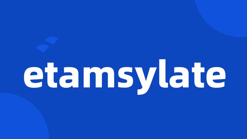 etamsylate