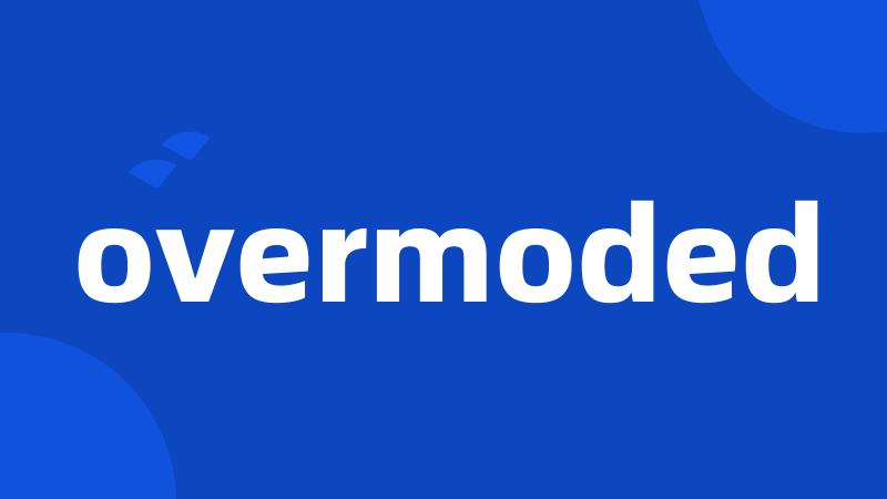 overmoded